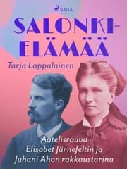 Cover von Salonkielämää - Aatelisrouva Elisabet Järnefeltin ja Juhani Ahon rakkaustarina