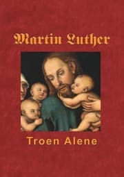 Cover von Martin Luther - Troen Alene