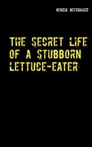 Cover von The secret life of a stubborn lettuce-eater