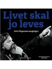 Cover von Livet Skal Jo Leves - John Mogensen-Sangbogen