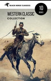 Cover von Western Classic Collection: Cabin Fever, Heart of the West, Good Indian, Riders of the Purple Sage... (Black Horse Classics)
