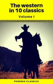 Cover von The Western in 10 classics Vol1 (Phoenix Classics) : The Last of the Mohicans, The Prairie, Astoria, Hidden Water, The Bridge of the Gods...