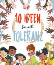 Cover von 10 Ideen für mehr Toleranz