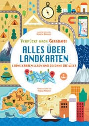 Cover von Alles über Landkarten. Lerne Karten lesen und zeichne die Welt (Verrückt nach Geographie)