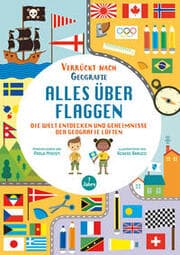 Cover von Alles über Flaggen. Die Welt entdecken und Geheimnisse der Geografie lüften (Verrückt nach Geographie)
