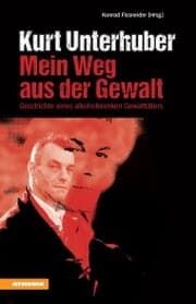 Cover von Kurt Unterhuber - Mein Weg aus der Gewalt