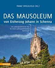 Cover von Das Mausoleum von Erzherzog Johann in Schenna
