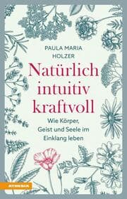 Cover von Natürlich, intuitiv, kraftvoll
