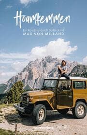 Cover von Hoamkemmen - Ein Roadtrip durch Südtirol mit Max von Milland
