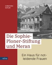 Cover von Die Sophie-Ploner-Stiftung und Meran
