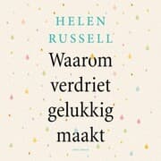 Cover von Waarom verdriet gelukkig maakt