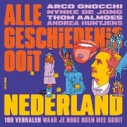 Cover von Alle Geschiedenis Ooit - Nederland