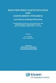 Cover von High-Precision Earth Rotation and Earth-Moon Dynamics: Lunar Distance and Related Observations