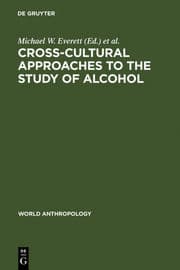 Cover von Cross-Cultural Approaches to the Study of Alcohol