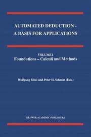 Cover von Automated Deduction - A Basis for Applications Volume I Foundations - Calculi and Methods Volume II Systems and Implementation Techniques Volume III Applications