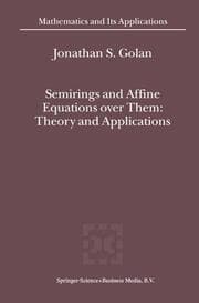 Cover von Semirings and Affine Equations over Them: Theory and Applications