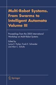 Cover von Multi-Robot Systems.From Swarms to Intelligent Automata, Volume III