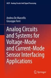 Cover von Analog Circuits and Systems for Voltage-Mode and Current-Mode Sensor Interfacing Applications