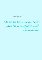 Cover von Mästerkocken i Lerum. Guds gåva till mänskligheten och alla ni andra.