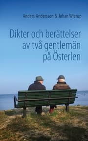 Cover von Dikter och berättelser av två gentlemän på Österlen
