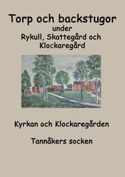 Cover von Torp o backstugor under Rykull, Skattegård och Klockaregård