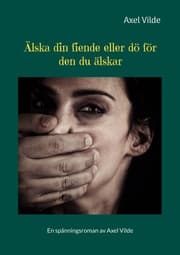 Cover von Älska din fiende eller dö för den du älskar