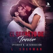 Cover von El secreto de Trevor, Episodio 6: La seducción