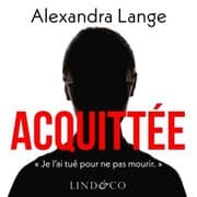 Cover von Acquittée : Je l'ai tué pour ne pas mourir