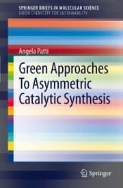 Cover von Green Approaches To Asymmetric Catalytic Synthesis