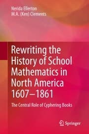 Cover von Rewriting the History of School Mathematics in North America 1607-1861