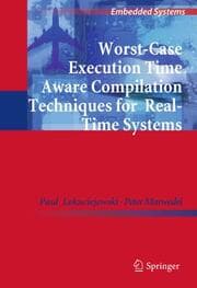 Cover von Worst-Case Execution Time Aware Compilation Techniques for Real-Time Systems