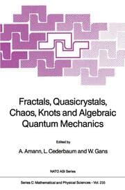 Cover von Fractals, Quasicrystals, Chaos, Knots and Algebraic Quantum Mechanics