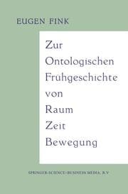 Cover von Zur Ontologischen Frühgeschichte von Raum Zeit Bewegung