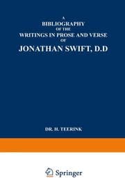 Cover von A Bibliography of the Writings in Prose and Verse of Jonathan Swift, D.D.