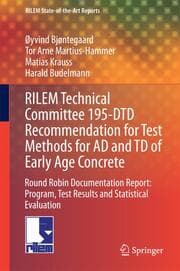 Cover von RILEM Technical Committee 195-DTD Recommendation for Test Methods for AD and TD of Early Age Concrete
