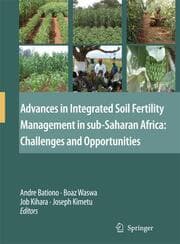 Cover von Advances in Integrated Soil Fertility Management in sub-Saharan Africa: Challenges and Opportunities