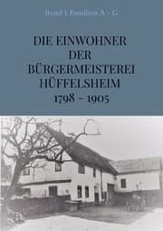 Cover von Die Einwohner der Bürgermeisterei Hüffelsheim 1798 - 1905