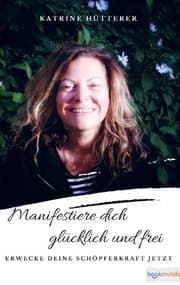 Cover von Manifestiere dich glücklich & frei