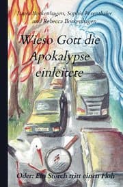 Cover von Wieso Gott die Apokalypse einleitete