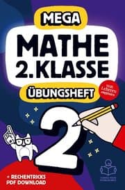Cover von Mathe 2. Klasse: Das MEGA Mathe-Übungsheft mit Lösungen für coole Kids und gute Noten.