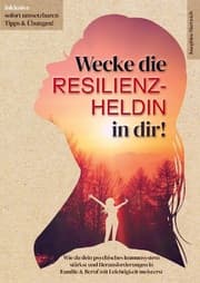 Cover von Wecke die Resilienz-Heldin in dir! Wie du dein psychisches Immunsystem stärkst und Herausforderungen in Familie & Beruf mit Leichtigkeit meisterst