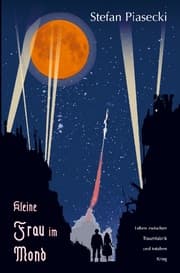 Cover von Kleine Frau im Mond (Roman: Softcover, Buchhandelsausgabe)