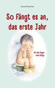 Cover von So fängt es an, das erste Jahr