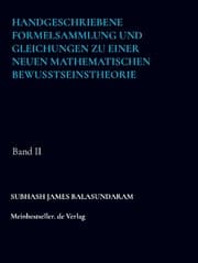Cover von Handgeschriebene Formelsammlung und Gleichungen zu einer neuen mathematischen Bewusstseinstheorie