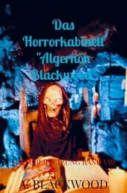 Cover von Das Horrorkabinett 'Algernon Blackwood'