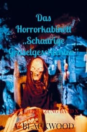 Cover von Das Horrorkabinett 'Schaurige Gruselgeschichten'