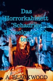 Cover von Das Horrorkabinett 'Schaurige Gruselgeschichten'