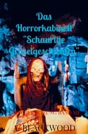 Cover von Das Horrorkabinett 'Schaurige Gruselgeschichten'