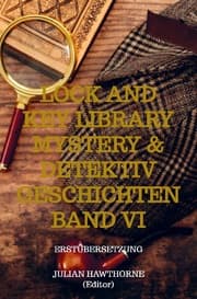 Cover von Lock and Key Library Mystery & Detektiv Geschichten Band VI