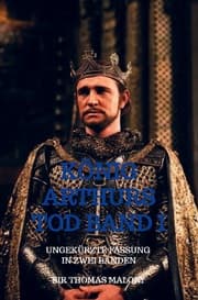 Cover von König Arthurs Tod Band I